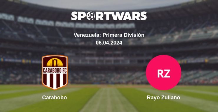 Carabobo — Rayo Zuliano watch online for free 06.04.2024