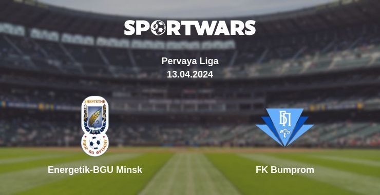 Energetik-BGU Minsk — FK Bumprom watch online for free 13.04.2024