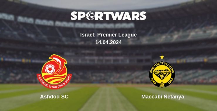 Ashdod SC — Maccabi Netanya watch online for free 14.04.2024