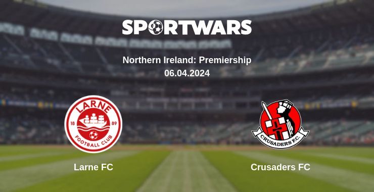 Larne FC — Crusaders FC watch online for free 06.04.2024