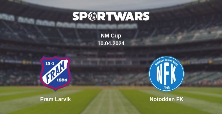 Fram Larvik — Notodden FK watch online for free 10.04.2024