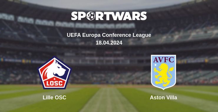 Lille OSC — Aston Villa watch online for free 18.04.2024