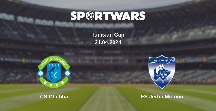 CS Chebba — ES Jerba Midoun watch online for free 21.04.2024