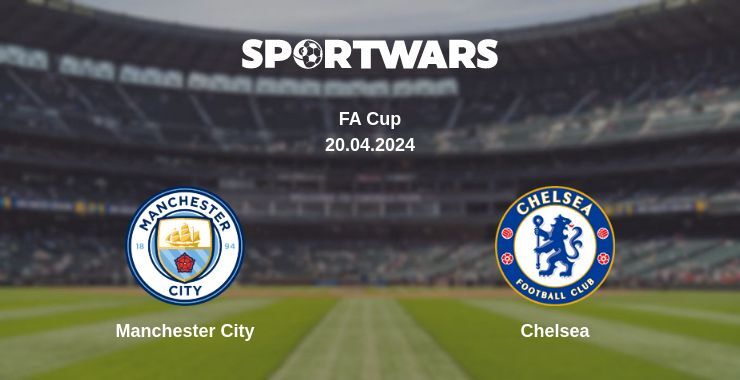 Result of the Manchester City — Chelsea match, 20.04.2024