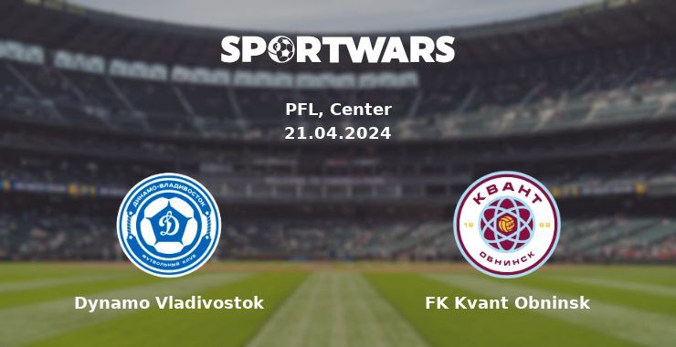 Dynamo Vladivostok — FK Kvant Obninsk watch online for free 21.04.2024