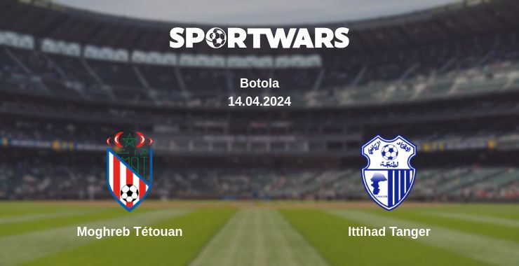 Moghreb Tétouan — Ittihad Tanger watch online for free 14.04.2024