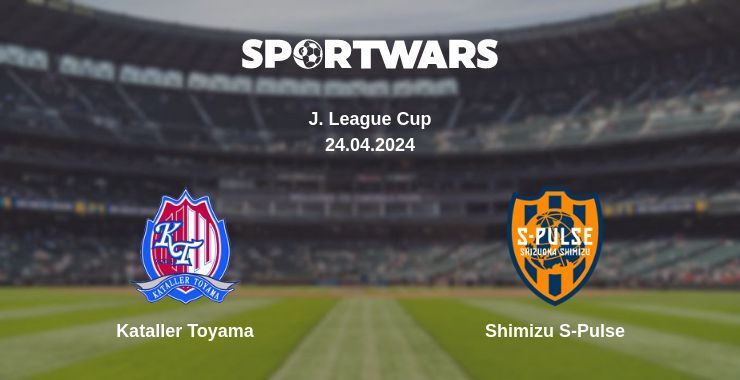 Kataller Toyama — Shimizu S-Pulse watch online for free 24.04.2024