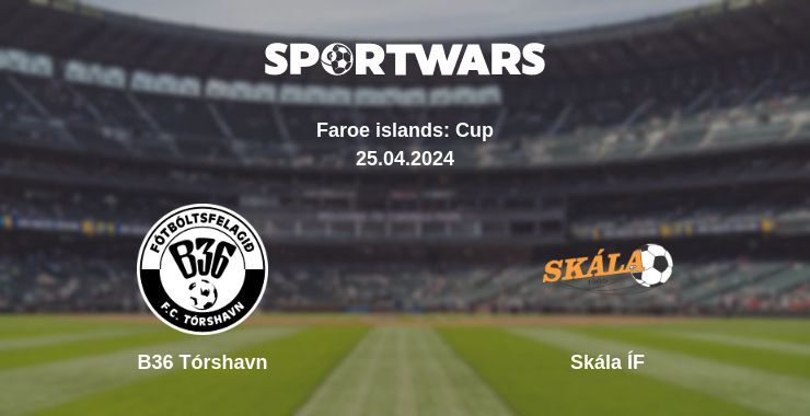 Result of the B36 Tórshavn — Skála ÍF match, 25.04.2024