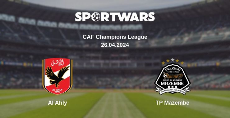 Al Ahly — TP Mazembe watch online for free 26.04.2024