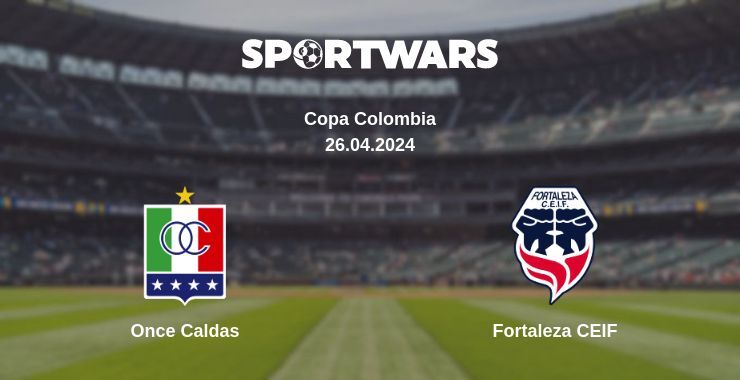 Result of the Once Caldas — Fortaleza CEIF match, 26.04.2024