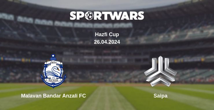 Result of the Malavan Bandar Anzali FC — Saipa match, 26.04.2024