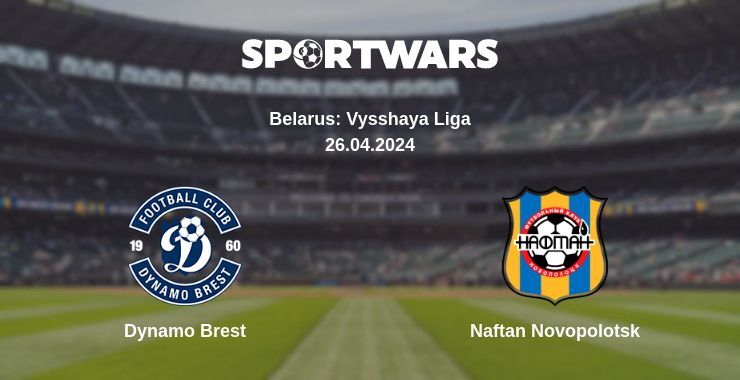 Dynamo Brest — Naftan Novopolotsk watch online for free 26.04.2024