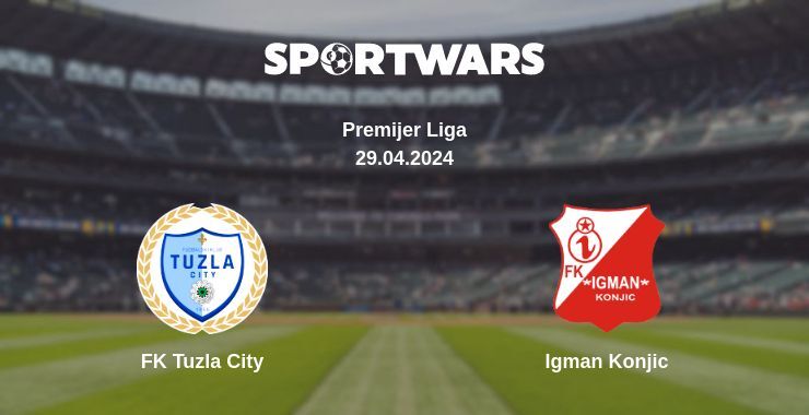 FK Tuzla City — Igman Konjic watch online for free 29.04.2024