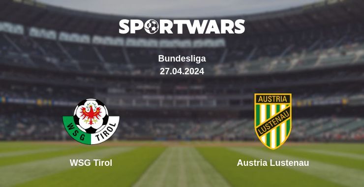 WSG Tirol — Austria Lustenau watch online for free 27.04.2024