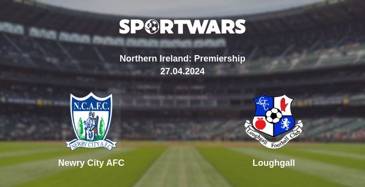 Newry City AFC — Loughgall watch online for free 27.04.2024