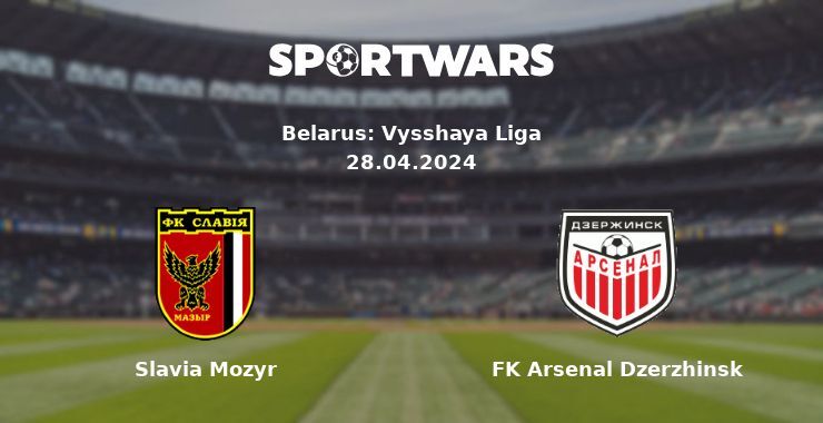 Slavia Mozyr — FK Arsenal Dzerzhinsk watch online for free 28.04.2024