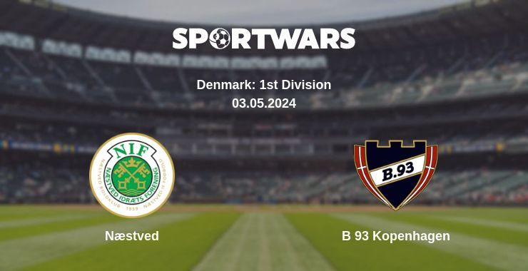 Næstved — B 93 Kopenhagen watch online for free 03.05.2024