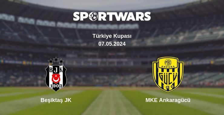 Beşiktaş JK — MKE Ankaragücü watch online for free 07.05.2024