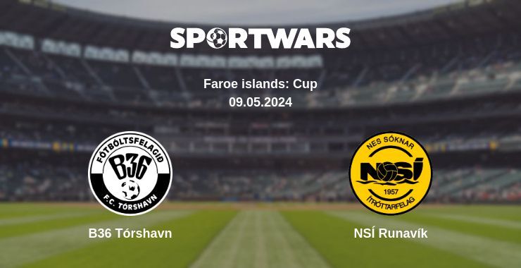 Result of the B36 Tórshavn — NSÍ Runavík match, 09.05.2024