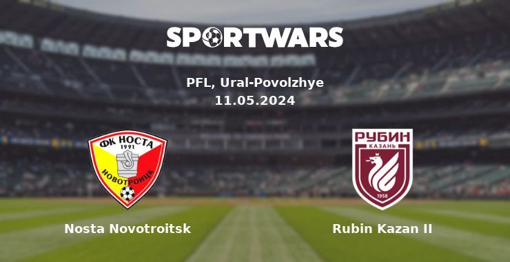 Nosta Novotroitsk — Rubin Kazan II watch online for free 11.05.2024