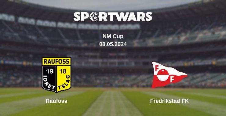 Result of the Raufoss — Fredrikstad FK match, 08.05.2024