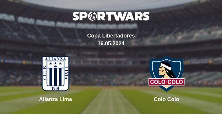 Alianza Lima — Colo Colo watch online for free 16.05.2024