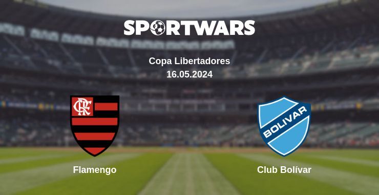 Result of the Flamengo — Club Bolívar match, 16.05.2024