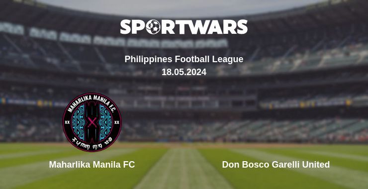 Maharlika Manila FC — Don Bosco Garelli United watch online for free 18.05.2024