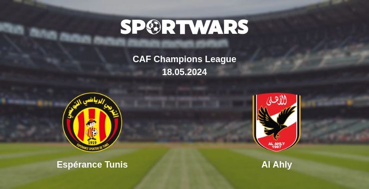 Espérance Tunis — Al Ahly watch online for free 18.05.2024