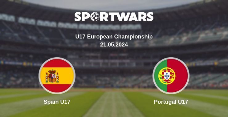 Spain U17 — Portugal U17 watch online for free 21.05.2024