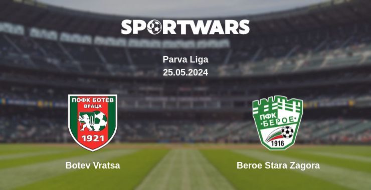 Botev Vratsa — Beroe Stara Zagora watch online for free 25.05.2024