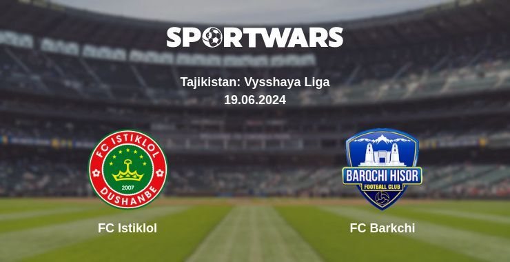 Result of the FC Istiklol — FC Barkchi match, 19.06.2024