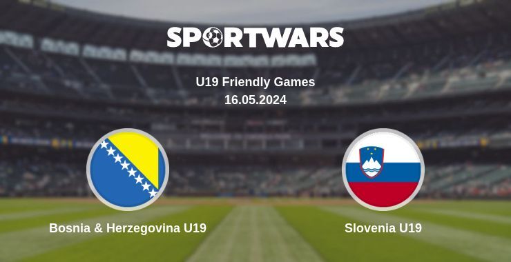 Bosnia & Herzegovina U19 — Slovenia U19 watch online for free 16.05.2024