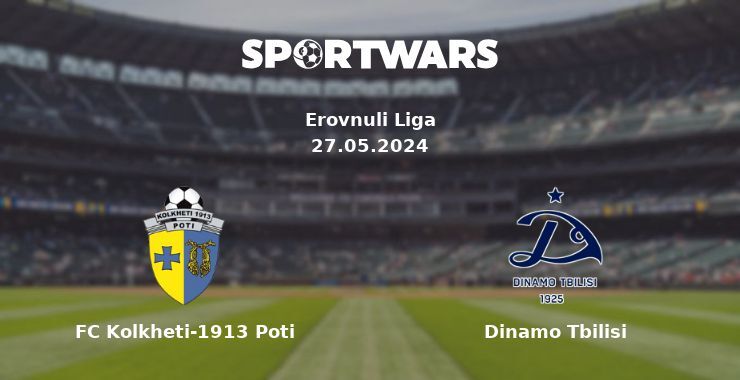 FC Kolkheti-1913 Poti — Dinamo Tbilisi watch online for free 27.05.2024