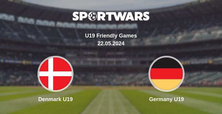 Denmark U19 — Germany U19 watch online for free 22.05.2024