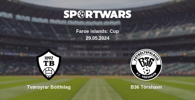 Result of the Tvøroyrar Bóltfelag — B36 Tórshavn match, 29.05.2024