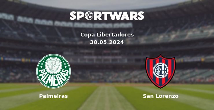 Palmeiras — San Lorenzo watch online for free 30.05.2024