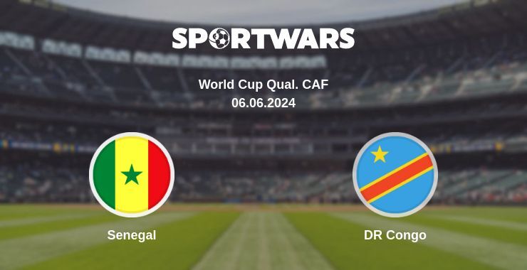 Result of the Senegal — DR Congo match, 06.06.2024