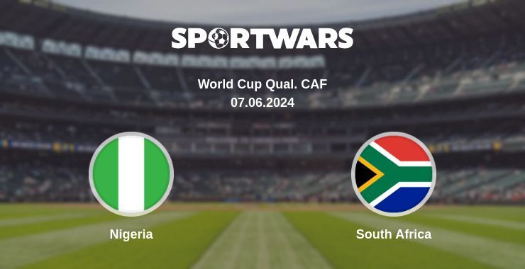 Nigeria — South Africa watch online for free 07.06.2024