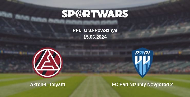 Akron-L Tolyatti — FC Pari Nizhniy Novgorod 2 watch online for free 15.06.2024