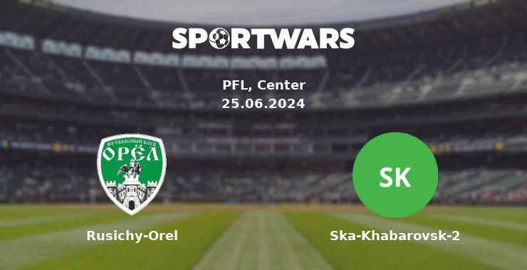 Rusichy-Orel — Ska-Khabarovsk-2, where to watch online broadcast