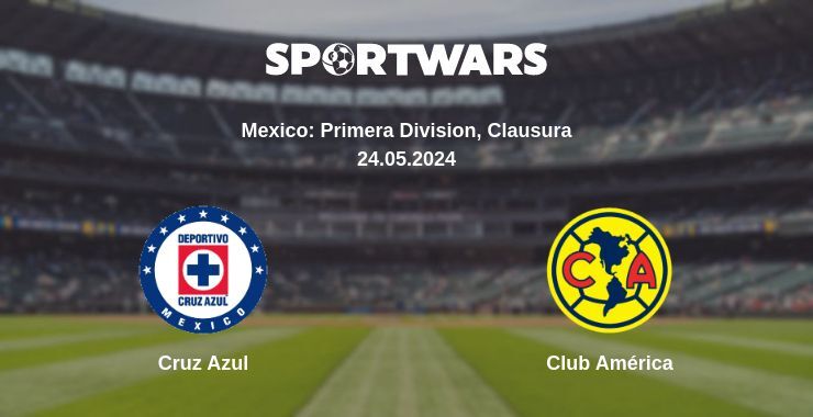 Result of the Cruz Azul — Club América match, 24.05.2024