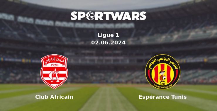 Club Africain — Espérance Tunis watch online for free 02.06.2024