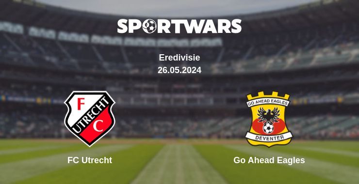 FC Utrecht — Go Ahead Eagles watch online for free 26.05.2024