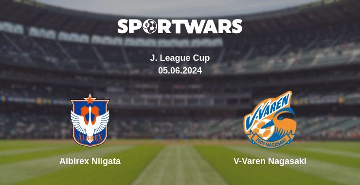 Albirex Niigata — V-Varen Nagasaki watch online for free 05.06.2024