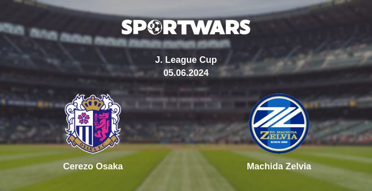 Result of the Cerezo Osaka — Machida Zelvia match, 05.06.2024