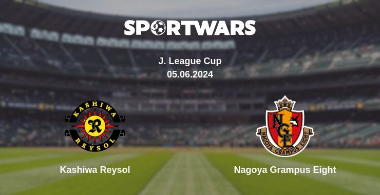 Kashiwa Reysol — Nagoya Grampus Eight watch online for free 05.06.2024