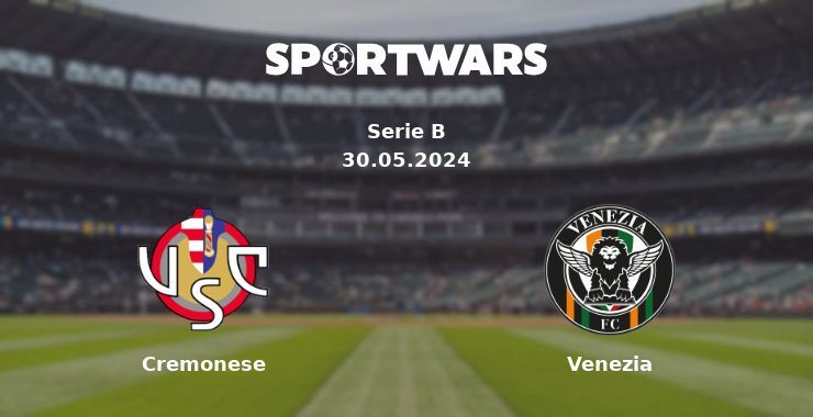 Cremonese — Venezia watch online for free 30.05.2024