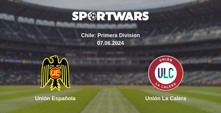 Unión Española — Unión La Calera watch online for free 07.06.2024