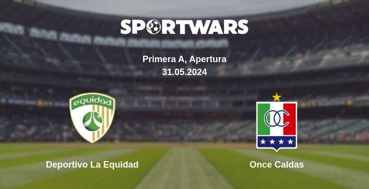 Result of the Deportivo La Equidad — Once Caldas match, 31.05.2024